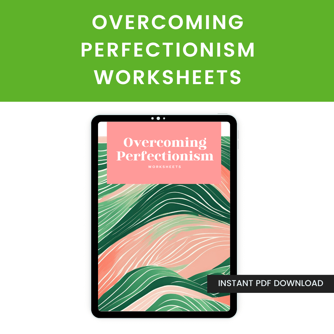 Overcoming Perfectionism Worksheets