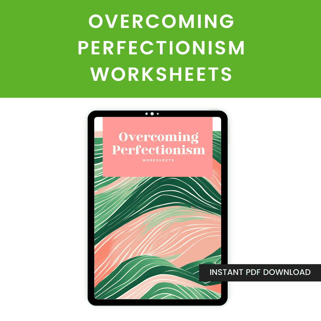 Overcoming Perfectionism Worksheets