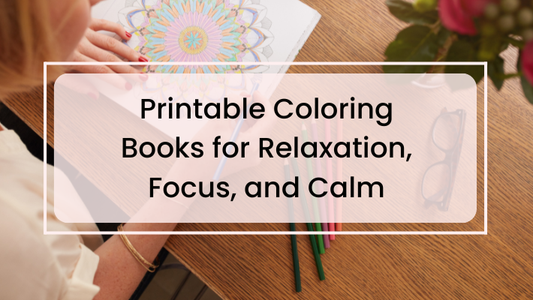 Printable Coloring Books for Relaxation, Focus, and Calm