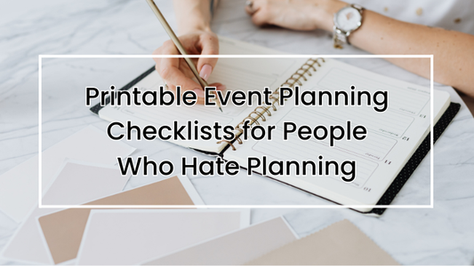 Printable Event Planning Checklists for People Who Hate Planning