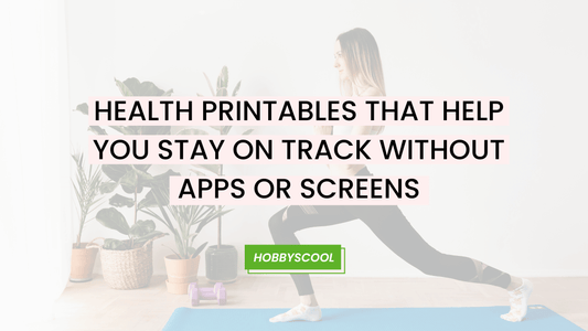Health Printables That Help You Stay on Track Without Apps or Screens