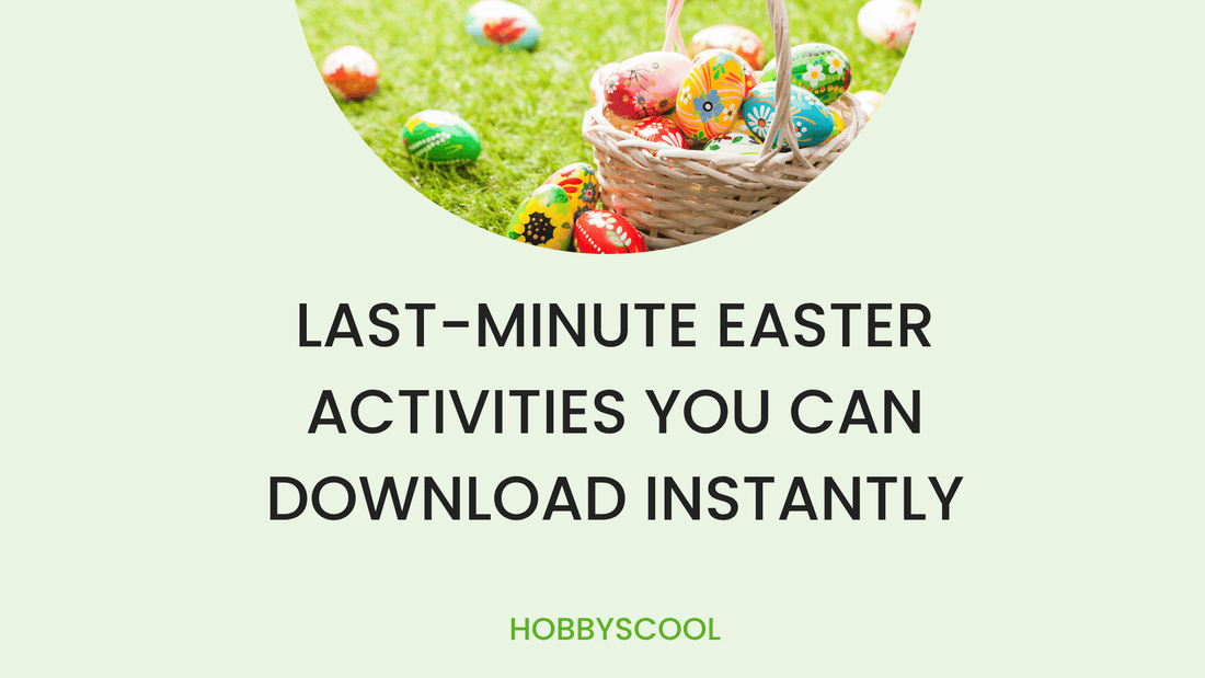 Last-Minute Easter Activities You Can Download Instantly