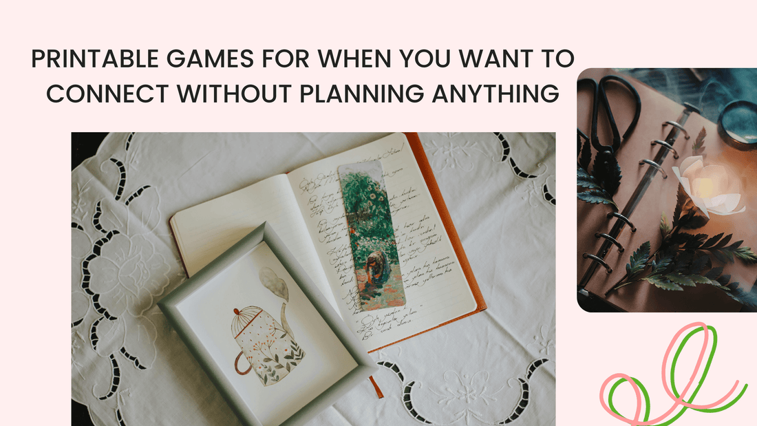 Printable Games for When You Want to Connect Without Planning Anything
