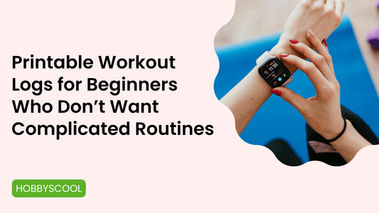 Printable Workout Logs for Beginners Who Don’t Want Complicated Routines