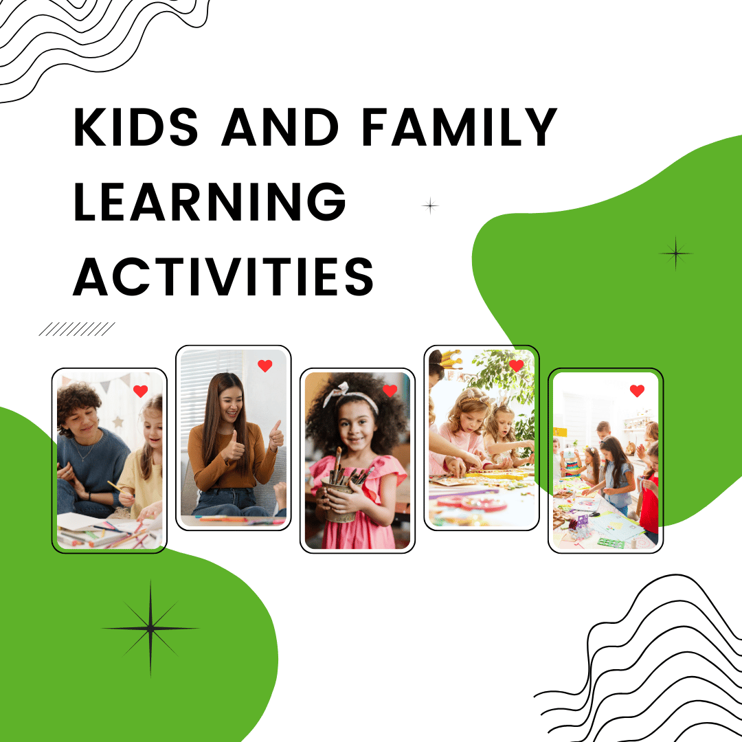 Kids and Family Learning Activities