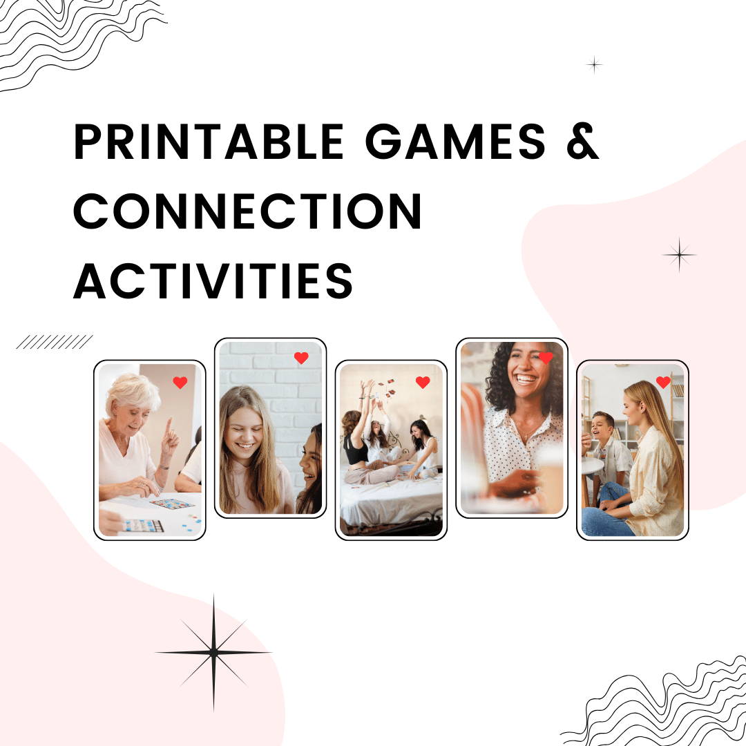 Printable Games & Connection Activities