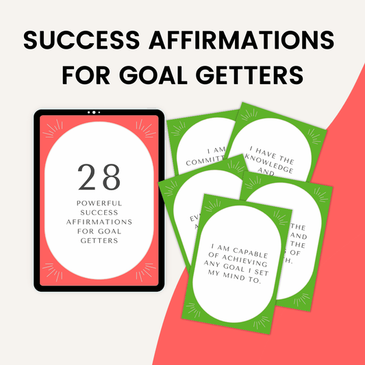 28 Powerful Success Affirmations For Goal Getters